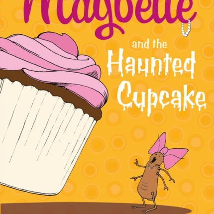 Maybelle and the Haunted Cupcake