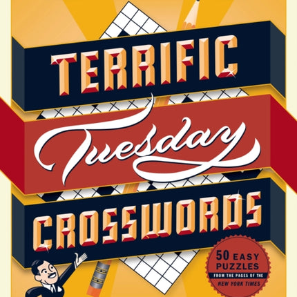 The New York Times Terrific Tuesday Crosswords: 50 Easy Puzzles from the Pages of the New York Times