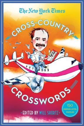 The New York Times CrossCountry Crosswords 150 MediumLevel Puzzles