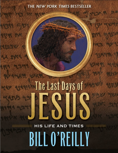 Last Days of Jesus The His Life and Times