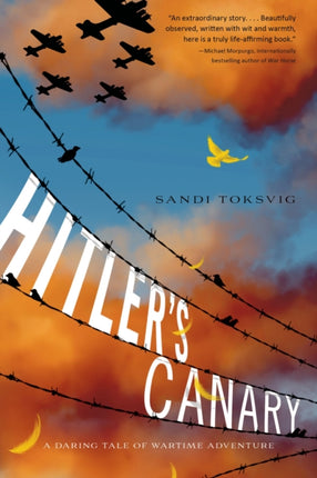 Hitler's Canary: A Daring Tale of Wartime Adventure