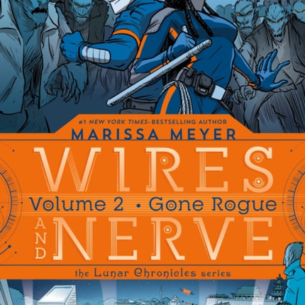 Wires and Nerve, Volume 2: Gone Rogue