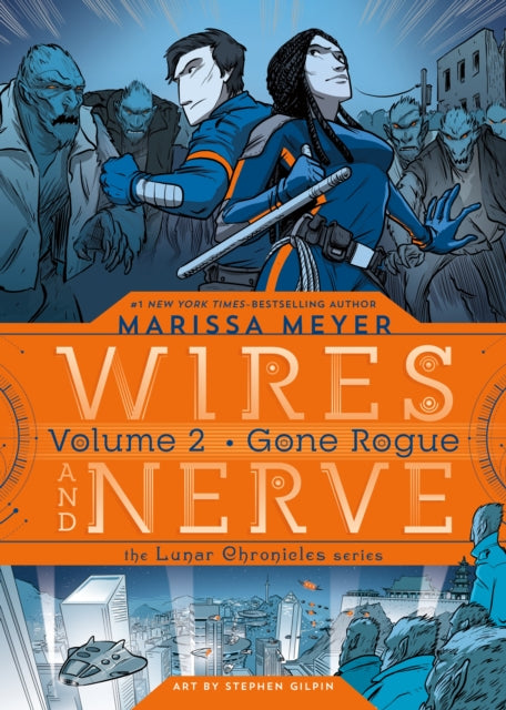 Wires and Nerve, Volume 2: Gone Rogue