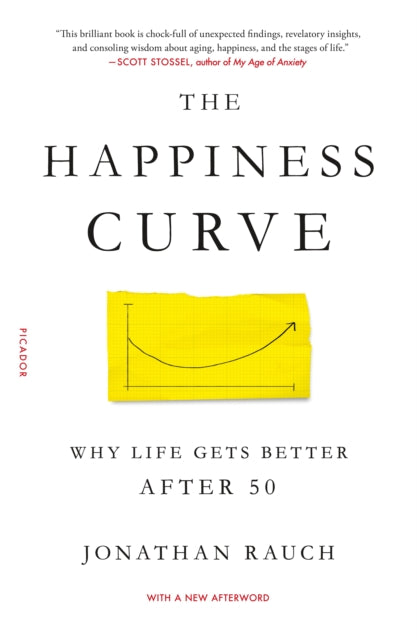 The Happiness Curve: Why Life Gets Better After 50