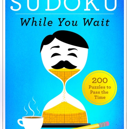 Will Shortz Presents Sudoku While You Wait