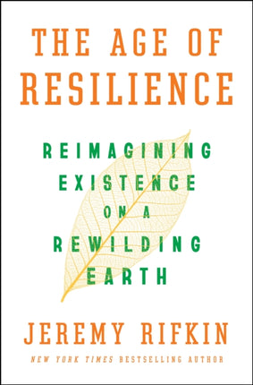 The Age of Resilience: Reimagining Existence on a Rewilding Earth