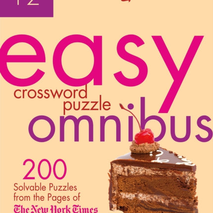 The New York Times Easy Crossword Puzzle Omnibus Volume 12