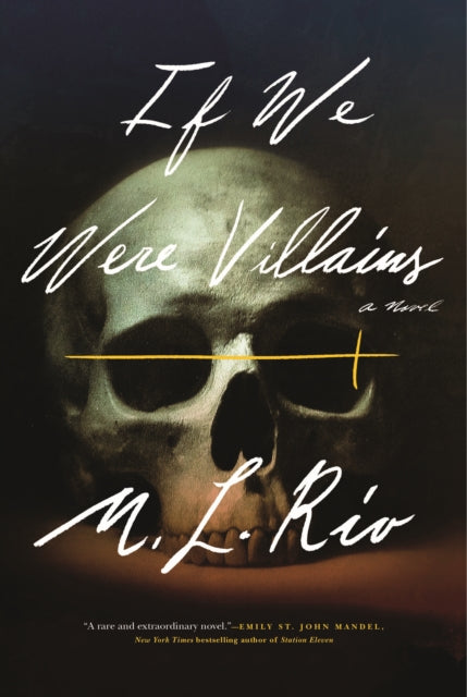 If We Were Villains: A Novel