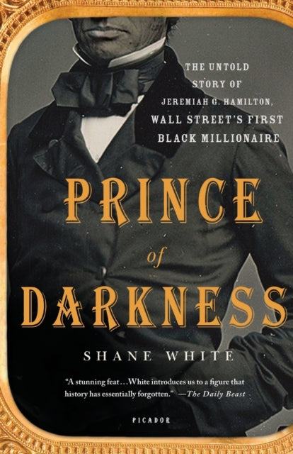 Prince of Darkness: The Untold Story of Jeremiah G. Hamilton, Wall Street’s First Black Millionaire