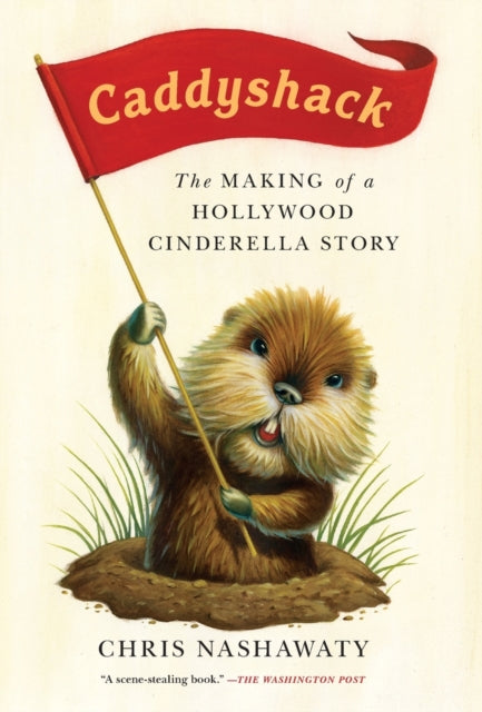 Caddyshack: The Making of a Hollywood Cinderella Story