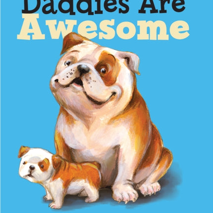 Daddies Are Awesome