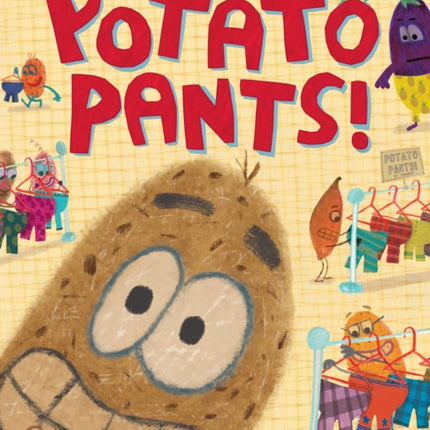 Potato Pants!