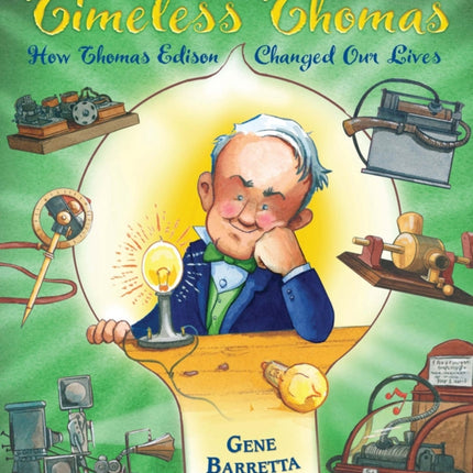 Timeless Thomas: How Thomas Edison Changed Our Lives