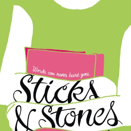 Sticks & Stones