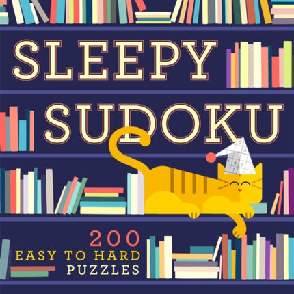 Will Shortz Presents Sleepy Sudoku: 200 Easy to Hard Puzzles