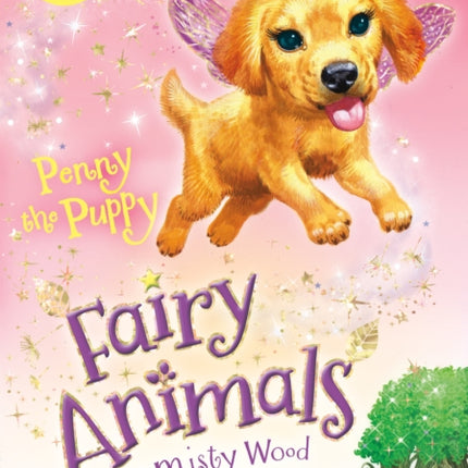 Penny the Puppy: Fairy Animals of Misty Wood