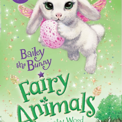 Bailey the Bunny: Fairy Animals of Misty Wood