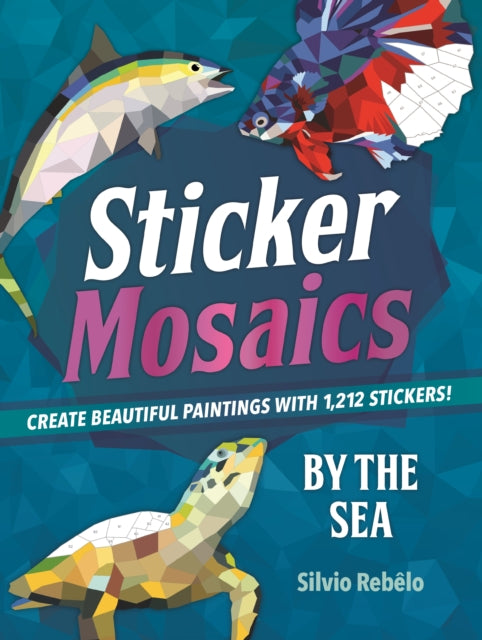 Sticker Mosaics: By the Sea: Create Beautiful Paintings with Stickers!