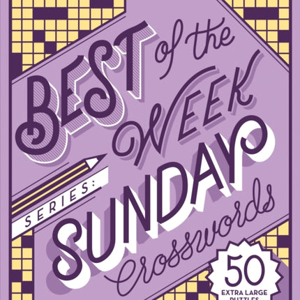 The New York Times Best of the Week Series: Sunday Crosswords: 50 Extra Large Puzzles