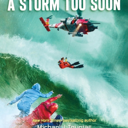 True Rescue: A Storm Too Soon: A Remarkable True Survival Story in 80-Foot Seas