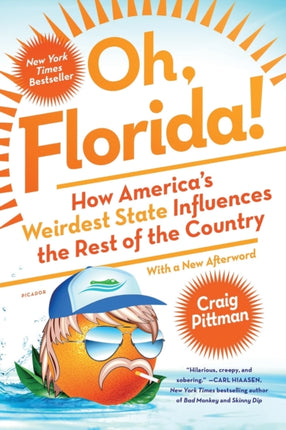 Oh, Florida!: How America's Weirdest State Influences the Rest of the Country