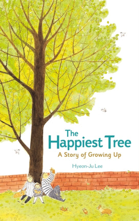 The Happiest Tree A Story of Growing Up