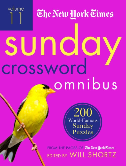 The New York Times Sunday Crossword Omnibus Volume 11: 200 World-Famous Sunday Puzzles from the Pages of The New York Times