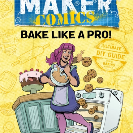 Maker Comics: Bake Like a Pro!