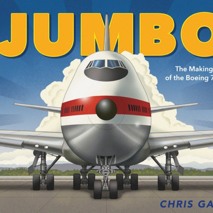 Jumbo: The Making of the Boeing 747