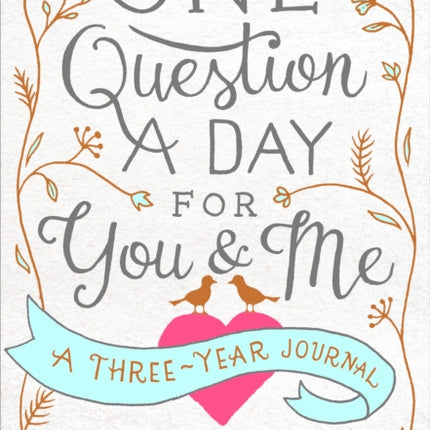 One Question a Day for You & Me: Daily Reflections for Couples: A Three-Year Journal