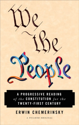 We the People: A Progressive Reading of the Constitution for the Twenty-First Century