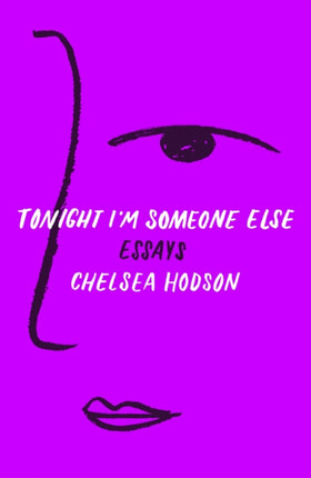 Tonight I'm Someone Else: Essays