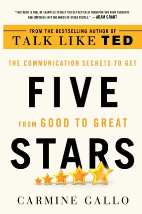 Five Stars: The Communication Secrets to Get from Good to Great