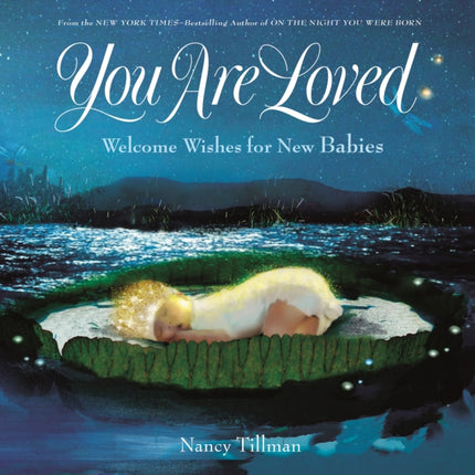 You Are Loved: Welcome Wishes for New Babies