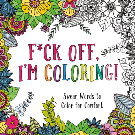 Fck Off Im Coloring