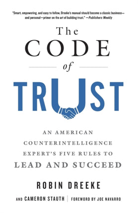 The Code of Trust: An American Counterintelligence Expert's Five Rules to Lead and Succeed