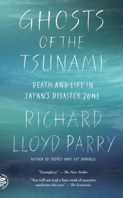 Ghosts of the Tsunami: Death and Life in Japan's Disaster Zone