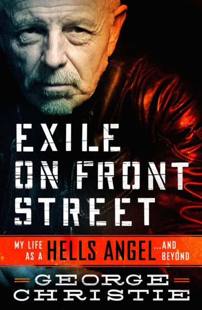 Exile on Front Street: My Life as a Hells Angel . . . and Beyond