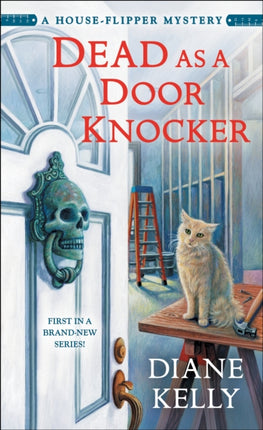 Dead as a Door Knocker: A House-Flipper Mystery