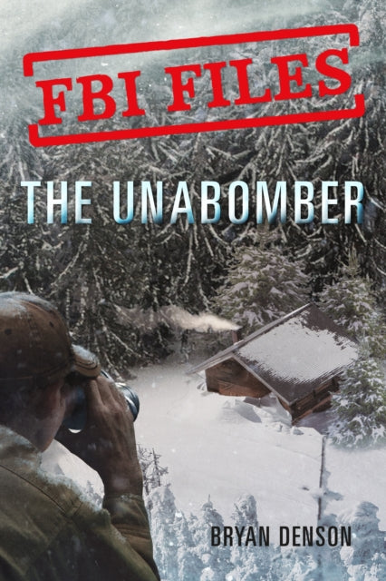 The Unabomber: Agent Kathy Puckett and the Hunt for a Serial Bomber