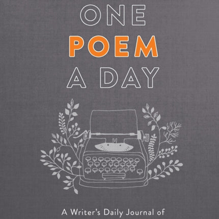 One Poem a Day: A Writer's Daily Journal of Words & Inspiration