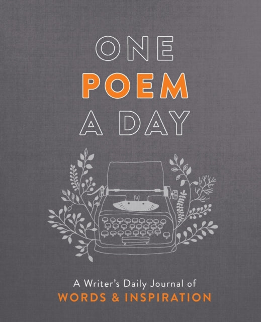 One Poem a Day: A Writer's Daily Journal of Words & Inspiration