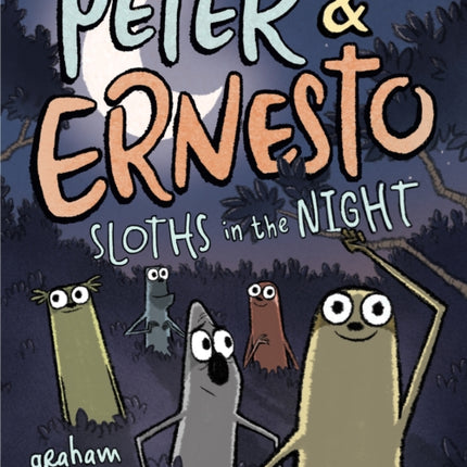 Peter & Ernesto: Sloths in the Night