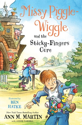 Missy Piggle-Wiggle and the Sticky-Fingers Cure