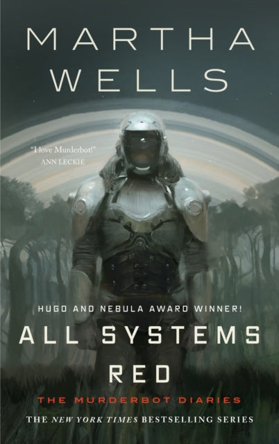 All Systems Red: The Murderbot Diaries