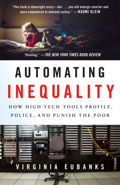 Automating Inequality: How High-Tech Tools Profile, Police, and Punish