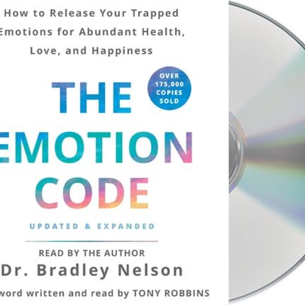 The Emotion Code: How to Release Your Trapped Emotions for Abundant Health, Love, and Happiness (Updated and Expanded Edition)