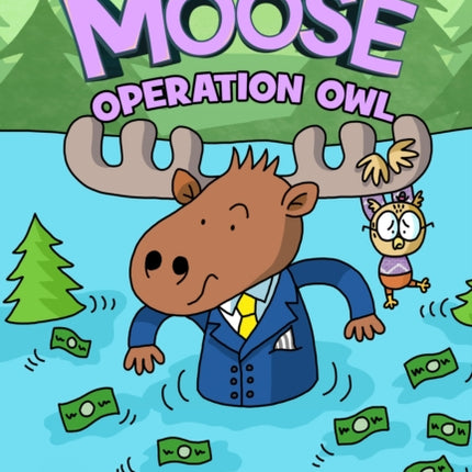 Agent Moose: Operation Owl