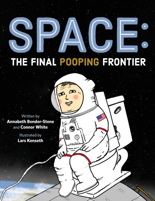 Space The Final Pooping Frontier