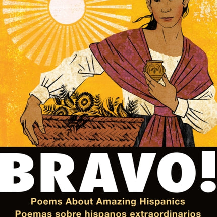 Bravo!: Poems About Amazing Hispanics/Poemas Sobre Hispanos Extraordinarios